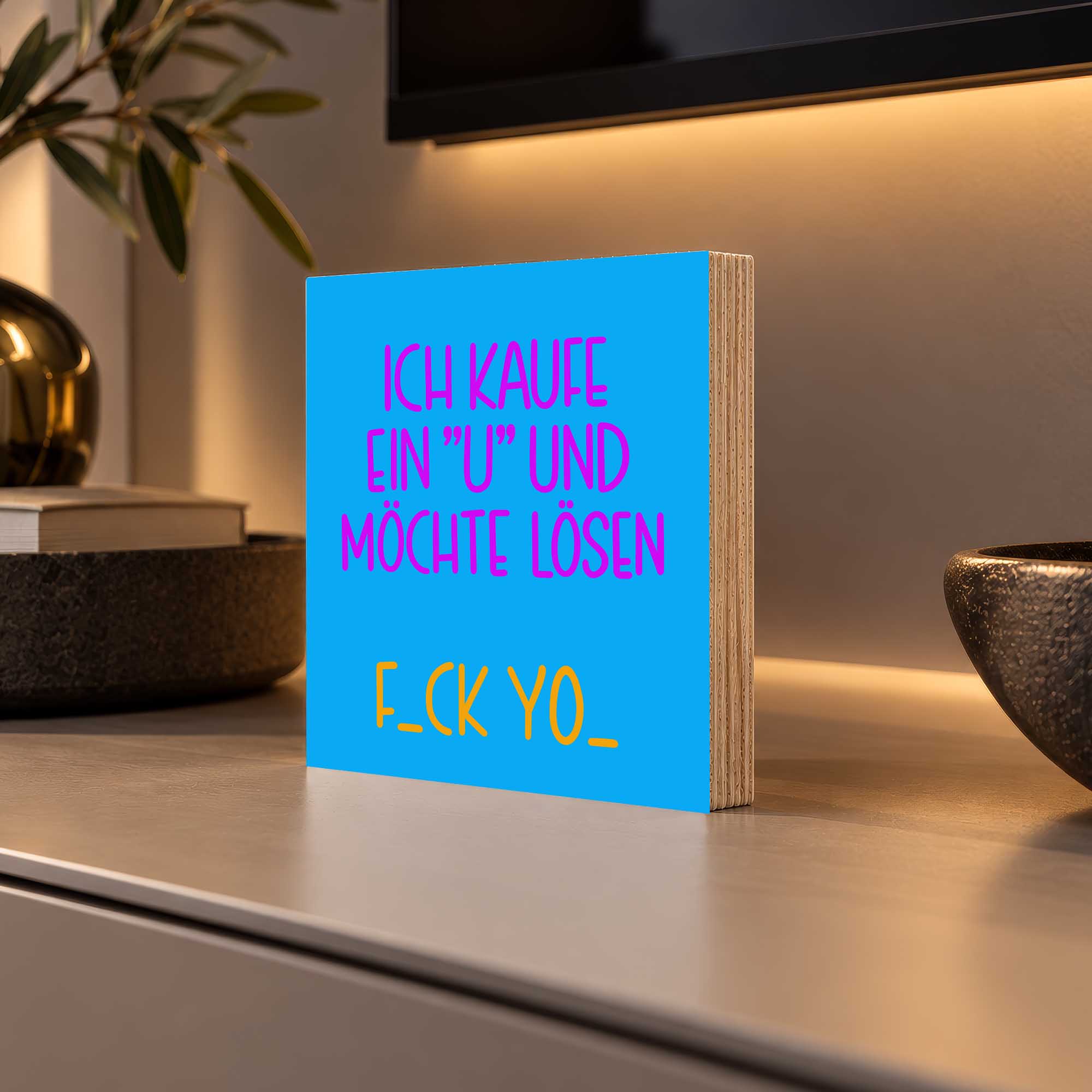 Woodprint Ich kaufe ein "U" und möchte lösen – lustiges Wortspiel – Motiv 022