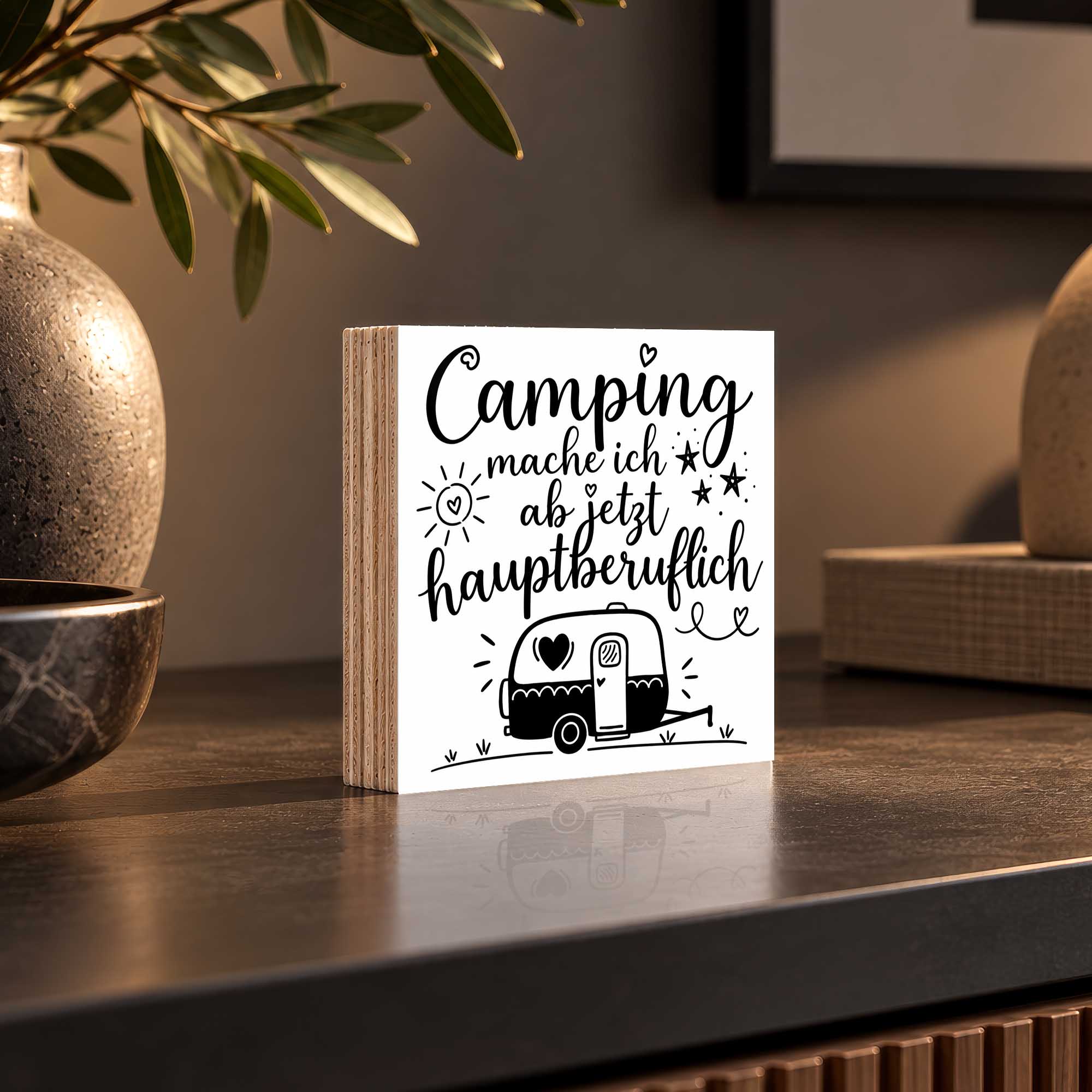 Woodprint Camping mache ich ab jetzt hauptberuflich – Wohnwagen Spruch – Motiv 005