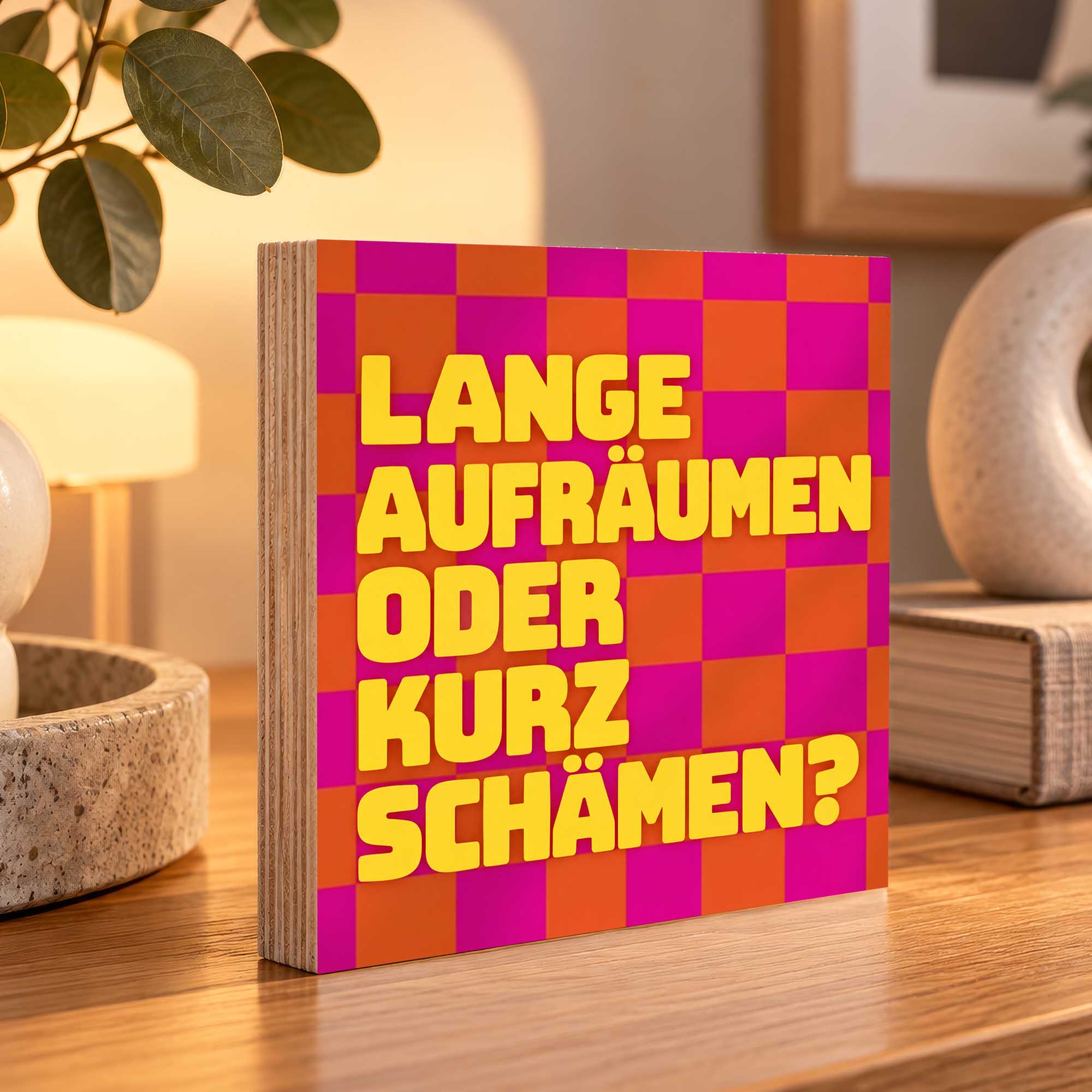 Woodprint Lange aufräumen oder kurz schämen? – bunte Küchen-Deko – Motiv 029