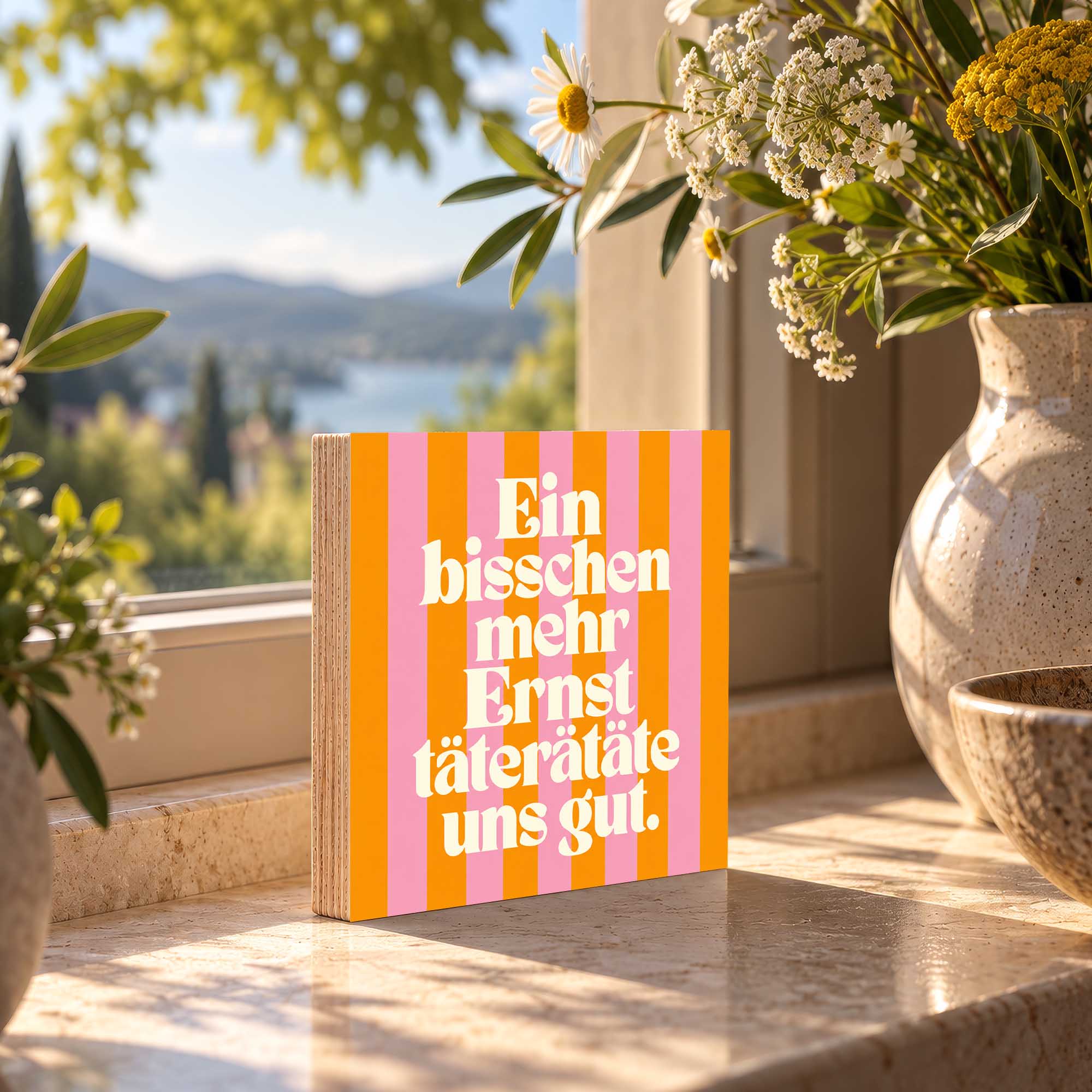 Woodprint Ein bisschen mehr Ernst täterätäte uns gut – Spruch auf Streifen – Motiv 024